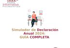 Simulador de Declaración Anual 2024: GUÍA COMPLETA