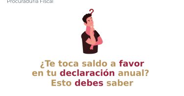 ¿Te toca saldo a favor en tu declaración anual? Esto debes saber