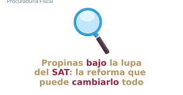 Propinas bajo la lupa del SAT: la reforma que puede cambiarlo todo