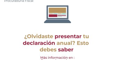 ¿Olvidaste presentar tu declaración anual? Esto debes saber