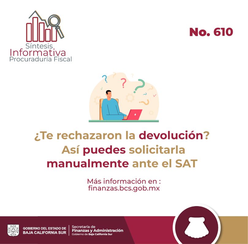 ¿Te rechazaron la devolución? Así puedes solicitarla manualmente ante el SAT